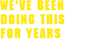 We've Been Doing this
For Years